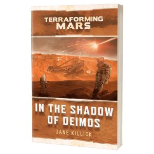 Terraforming Mars: In the Shadow of Deimos (Novel)
