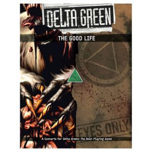 Delta Green: The Good Life