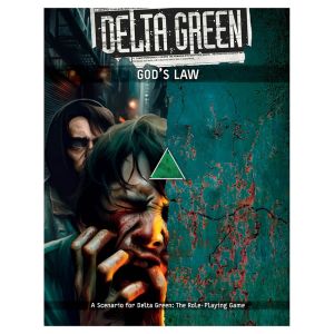 Delta Green: God’s Law