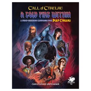 Call of Cthulhu 7E: Pulp: A Cold Fire Within