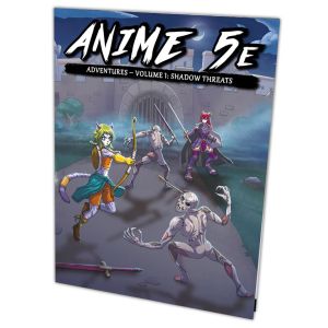 D&D 5E: Anime 5E Adventures Volume 1: Shadow Threats