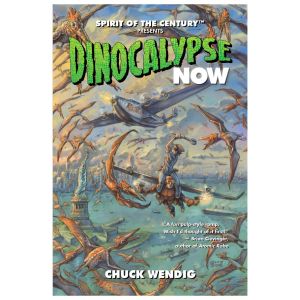 Spirit of the Century: Dinocalypse Now (Novel)