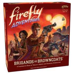 Firefly Adventures: Brigands and Browncoats Expansion