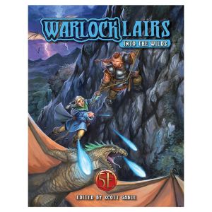 D&D 5E: Warlock Lairs: Into the Wilds