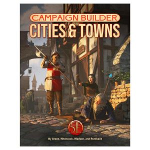 D&D 5E: Campaign Builder: Cities and Towns
