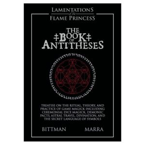 Lamentations of the Flame Princess: Adventure: The Book of Antitheses