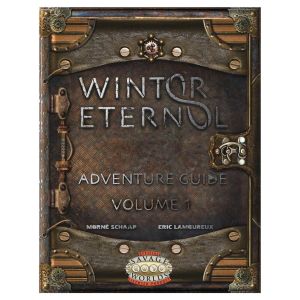 Savage Worlds: Winter Eternal Adventure Guide: Volume 1